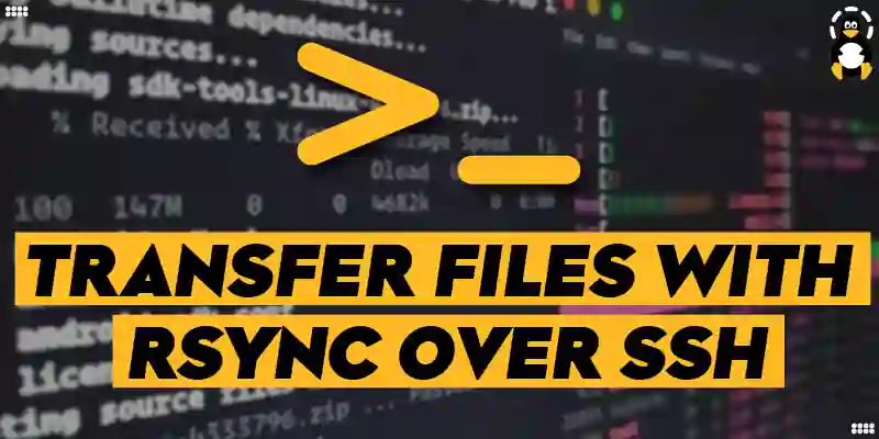How to Transfer Files with Rsync over SSH