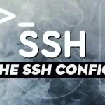 How to Use the SSH Config File in Linux?