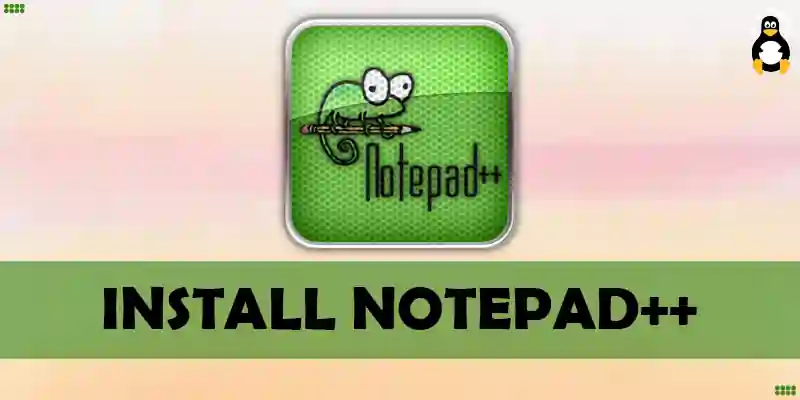 How to install Notepad++ on Linux