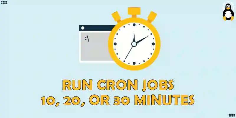 How to Run Cron Jobs Every 10, 20, or 30 Minutes