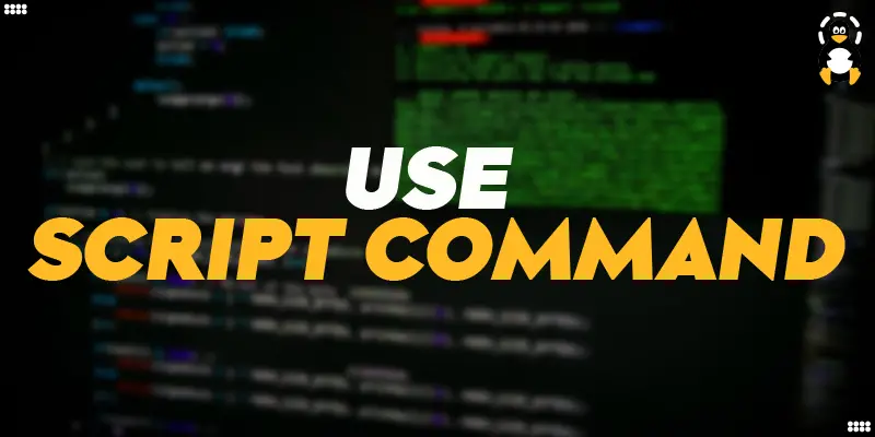 How to use script Command in Linux