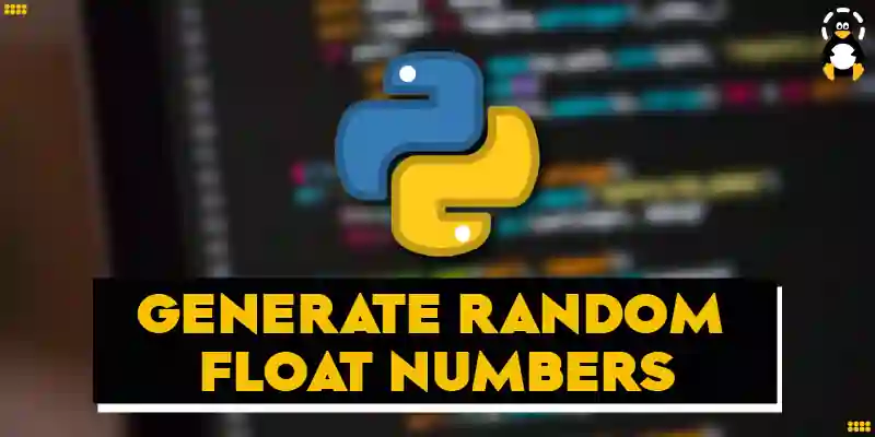 generate-random-float-numbers-in-python-random-and-uniform-its