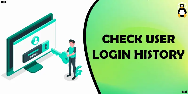 How to Check User Login History in Linux