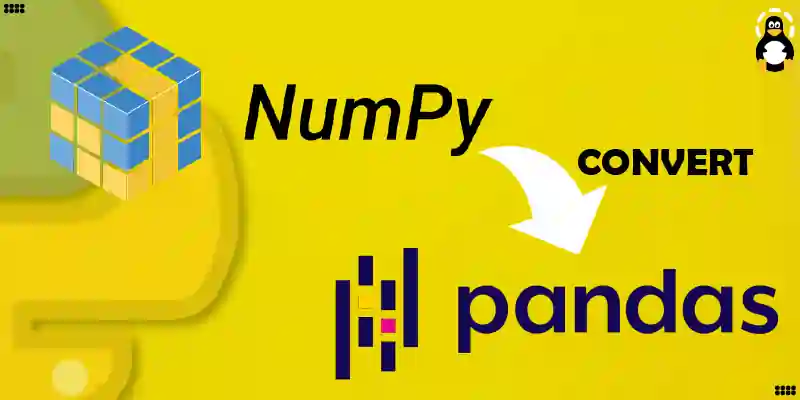 How to Convert NumPy Array to Pandas Data Frame