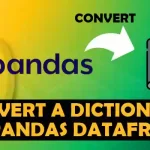 How to Convert a Dictionary to Pandas