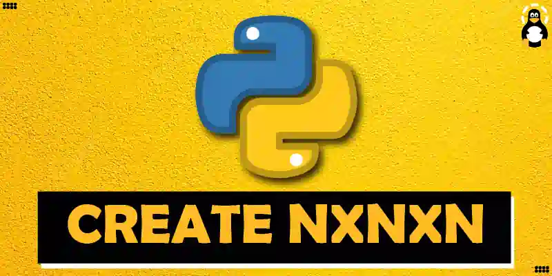 How to Create nxnxn in Python