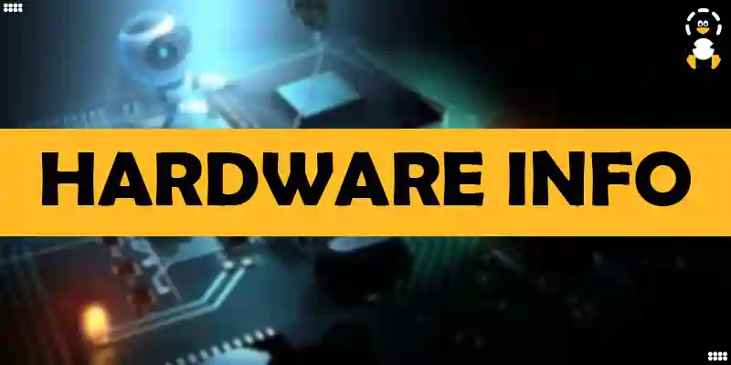 How to Get Hardware Info on Linux