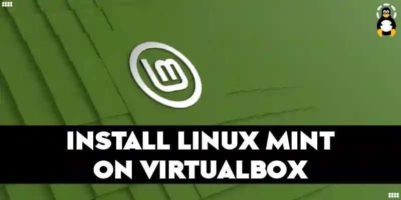 How to Install Linux Mint on VirtualBox