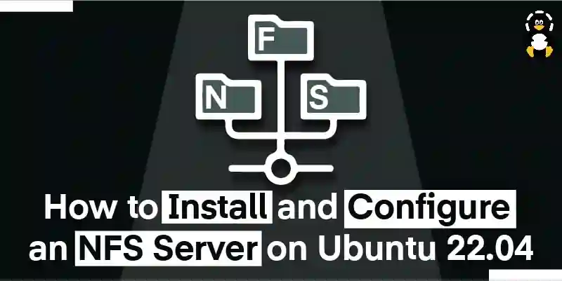 How to Install and Configure an NFS Server on Ubuntu 22.04?