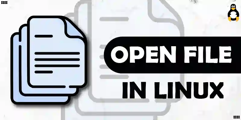 How to Open a File in Linux
