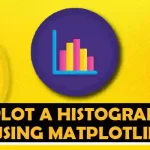 How to Plot a Histogram in Python Using Matplotlib