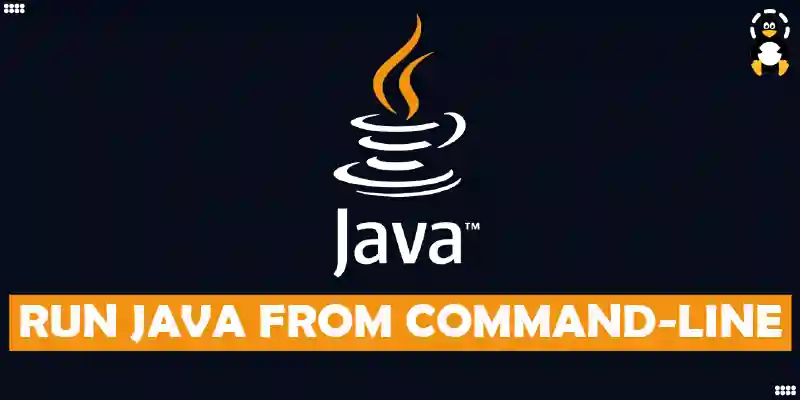 How to Run Java from Command-line in Linux