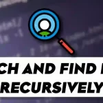 How to Search and Find Files Recursively in Linux
