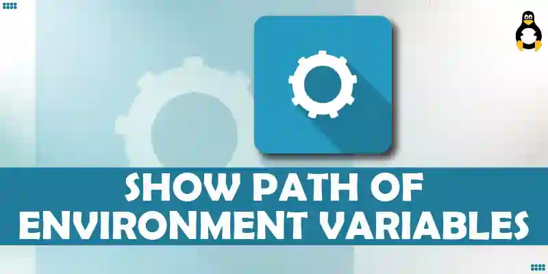 How to Show PATH of Environment Variables in Linux