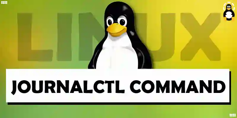 How to Use Linux Journalctl Command