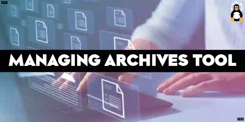 Managing Archives With atool Linux Utility