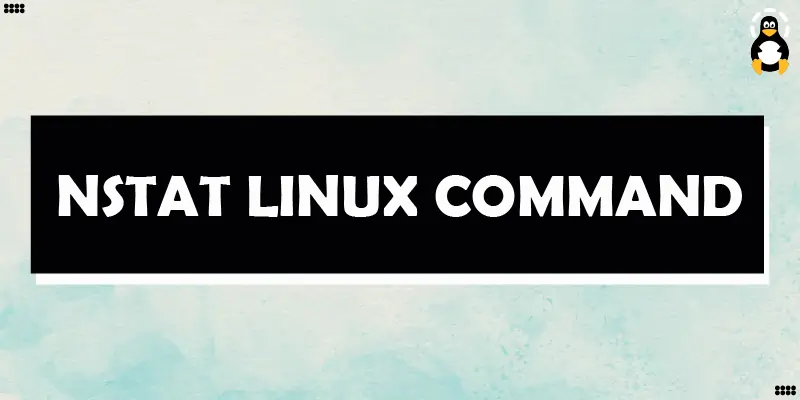 NSTAT Linux Command