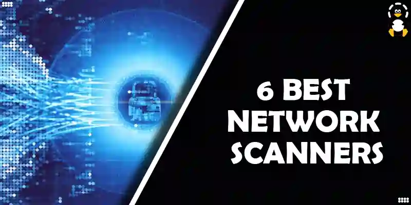 The 6 Best Network Scanners for Linux in 2023