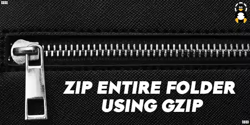 How Can I Zip an Entire Folder Using gzip