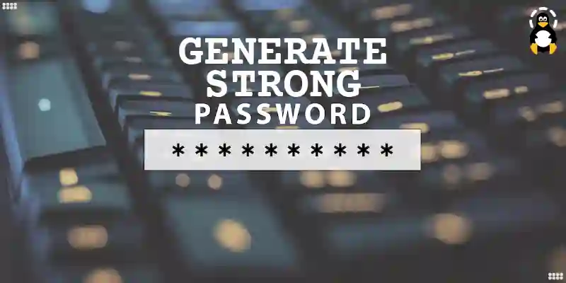 How To Generate A Strong Password In Linux