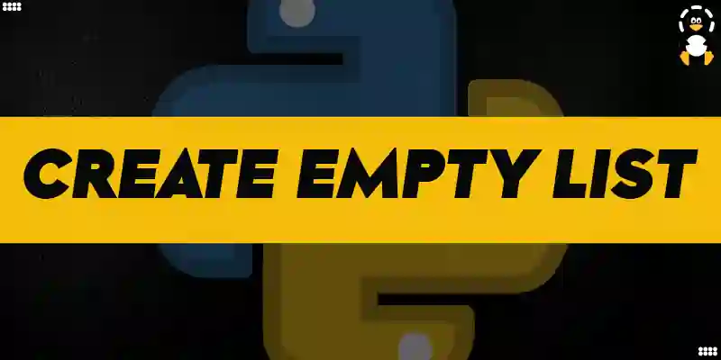 Create an Empty List in Python