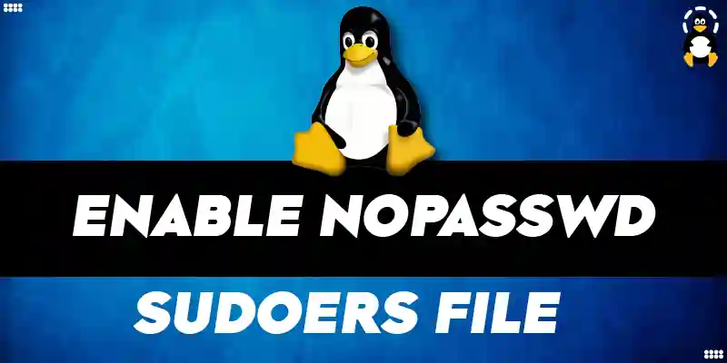How to Enable NOPASSWD for Users in a Sudoers File