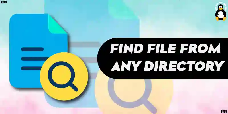 How to Find a File From Any Directory