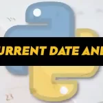 Get Current Date and Time in Python
