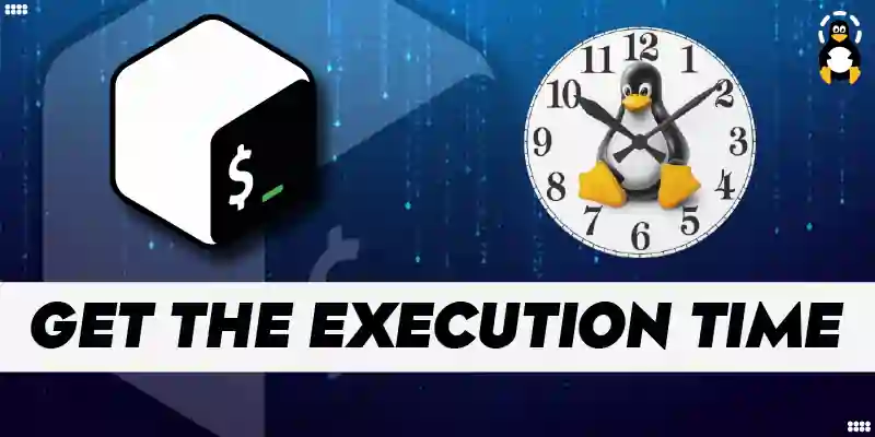 How to Get the Execution Time of a Bash Script Effectively