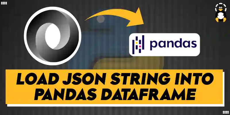 How to Load JSON String Into Pandas DataFrame