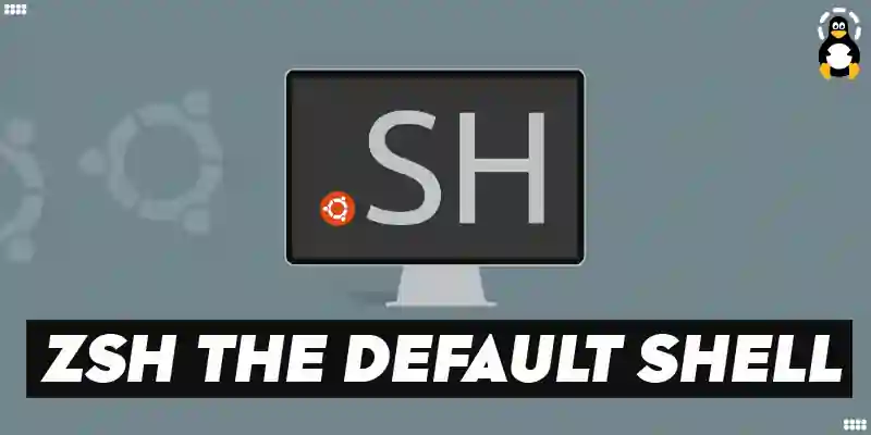 How to Make ZSH the Default Shell in Ubuntu