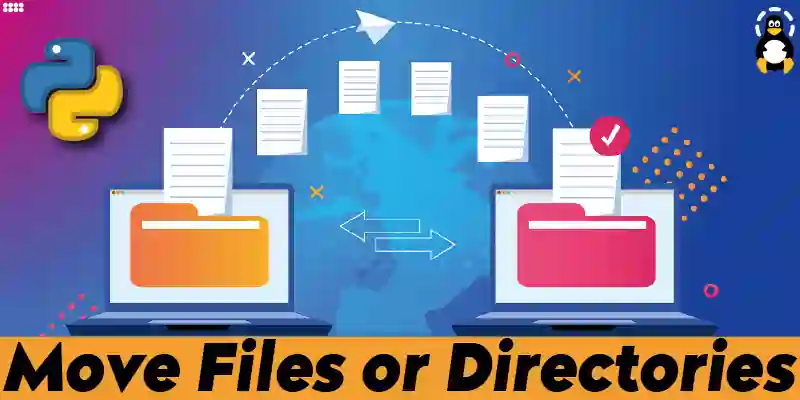 How to Move Files or Directorie-s in Python