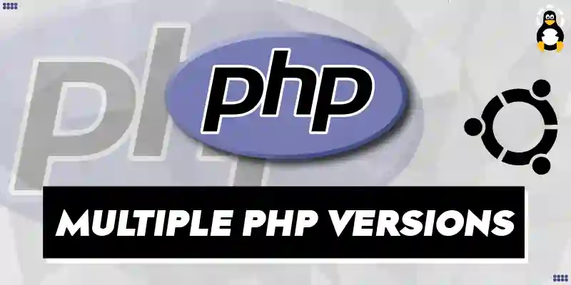 How to Switch Between Multiple PHP Versions in Ubuntu