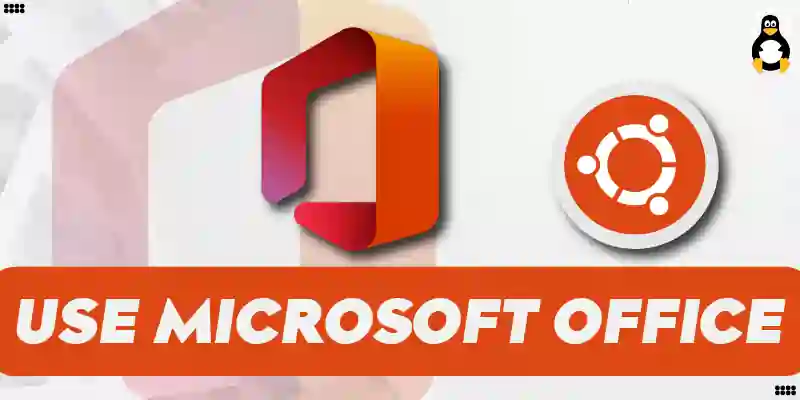 How to Use Microsoft Office in Ubuntu Without Using Wine
