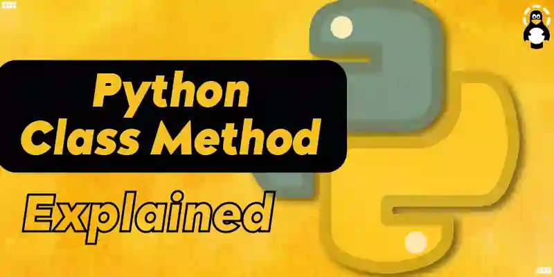 Python Class Method_ Explained With Examples