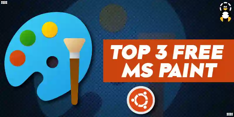 Top 3 Free MS Paint Alternative Programs in Ubuntu