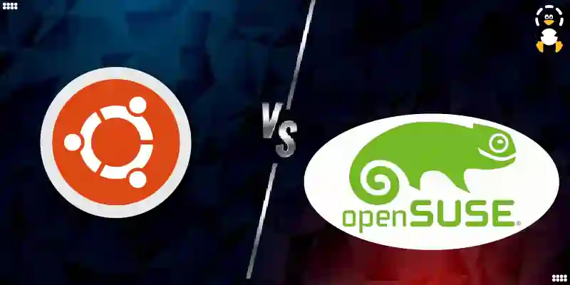 Ubuntu vs OpenSUSE _ Detailed Comparison