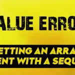 Valueerror_ Setting an Array Element With a Sequence