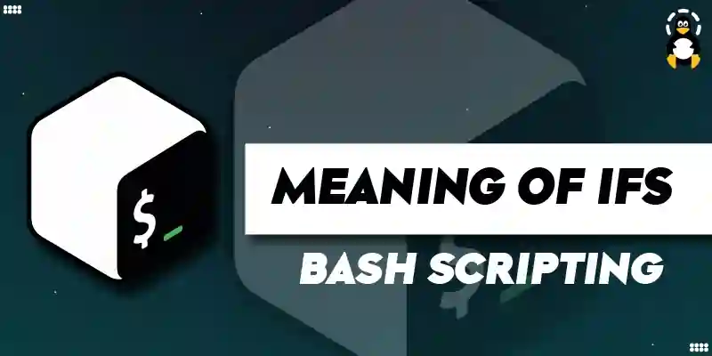 What is the Meaning of IFS in Bash Scripting