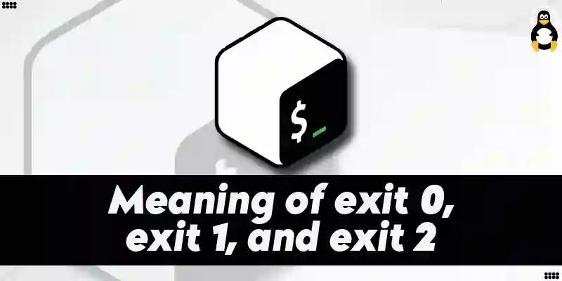 What is the Meaning of exit 0, exit 1, and exit 2 in a Bash Script