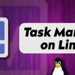 Where is the Task Manager on Linux