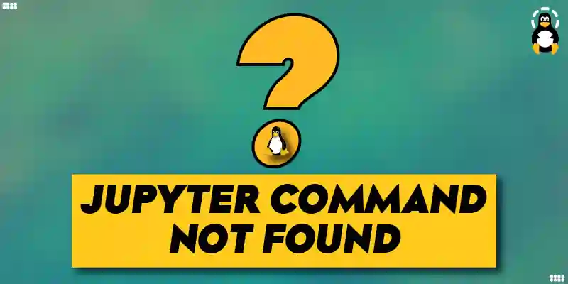 After Installing with pip, _jupyter_ command not found