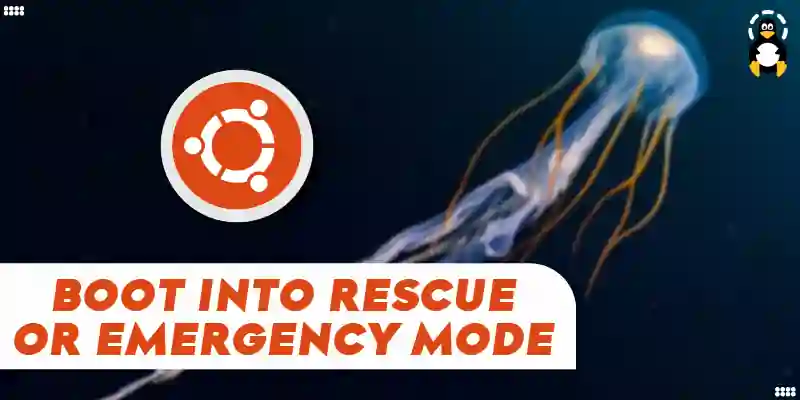 How to Boot Into Rescue or Emergency Mode in Ubuntu