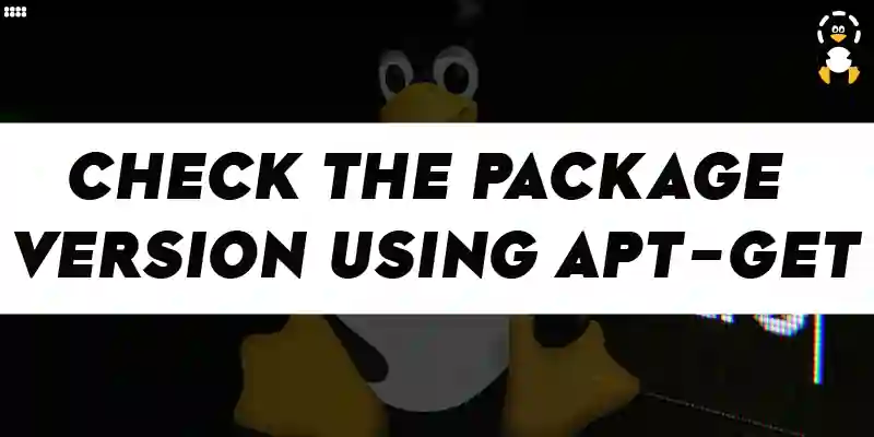 How to Check the Package Version Using apt-get/aptitude?