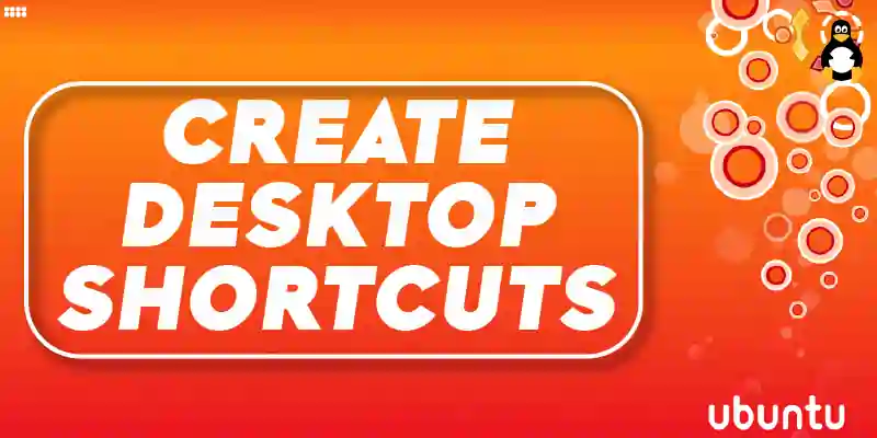 How to Create Desktop Shortcuts Using Ubuntu Terminal