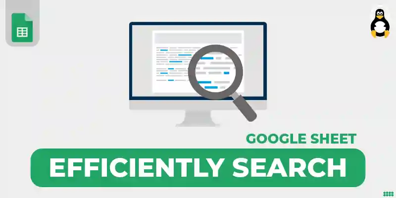 How to Efficiently Search in Google Sheets