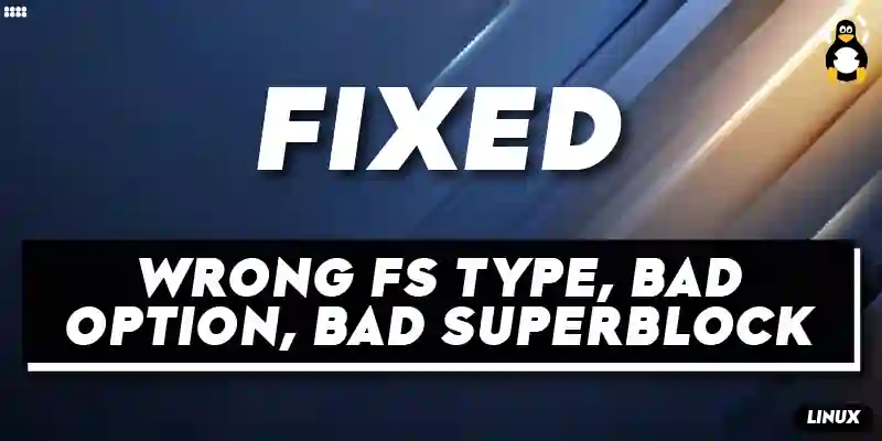 Wrong Fs Type, Bad Option, Bad Superblock