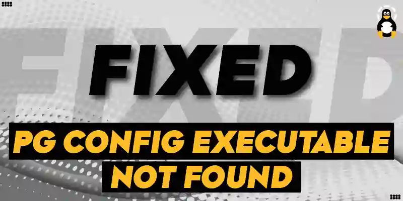 How to Fix the _pg_config executable not found_ Error