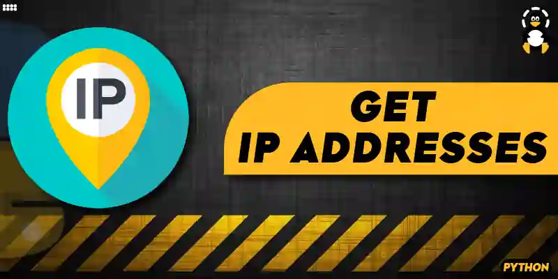 How to Get IP Addresses in Python