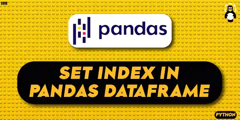 How to Set Index in Pandas DataFrame